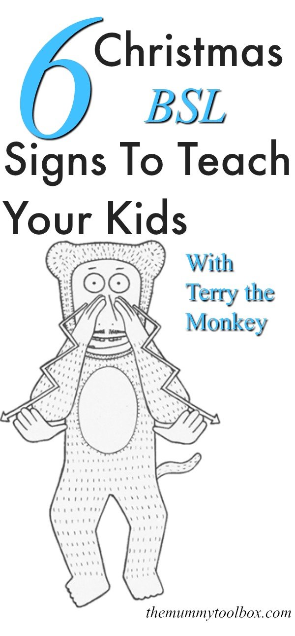 6 Christmas BSL signs to teach your kids at Christmas. Terry the Monkey is back to teach children more Christmas sign language. Here are 6 of the signs you need to know plus links to many more. #BSL #signlanguage #signing #signs