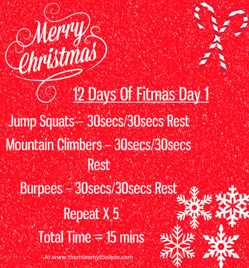 12 days of Fitmas Day 1, jump squats - 30/30, mountain climbers 30/30, burpees 30/30 repeat x 5, total time = 15 mins. on sparkly red background with merry christmas, candycanes and snowflakes on