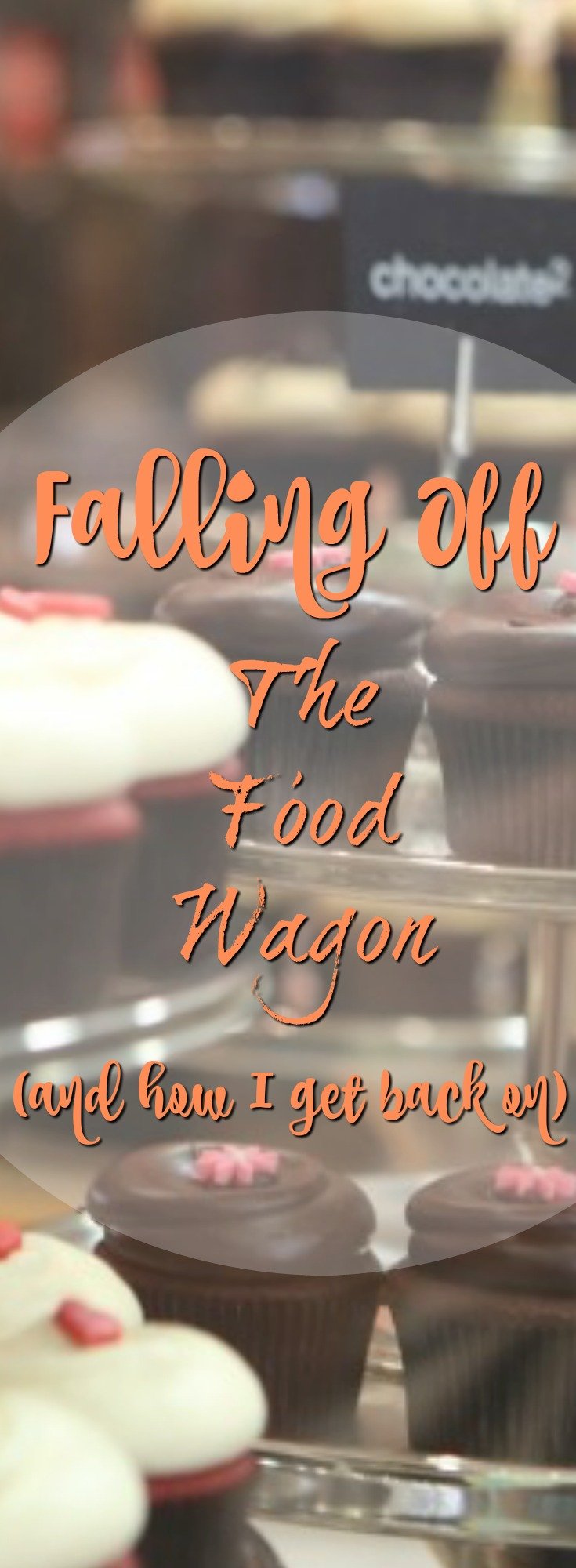 Falling off the food wagon (and how I get back on)