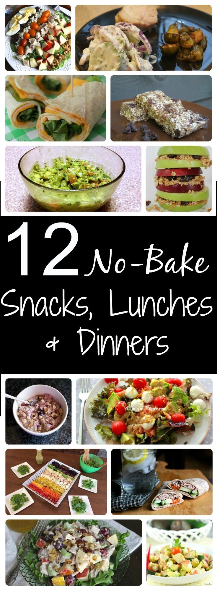 12 No-Bake Snacks, lunches & Dinners