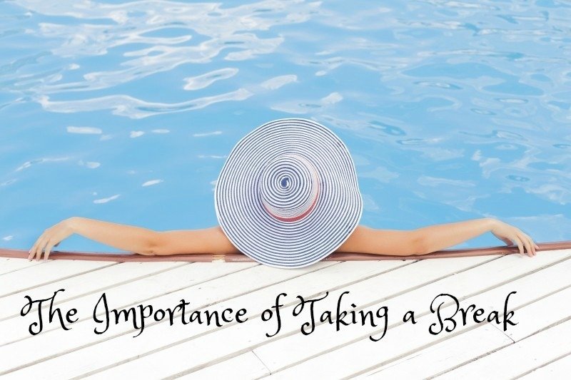 the importance of taking a break