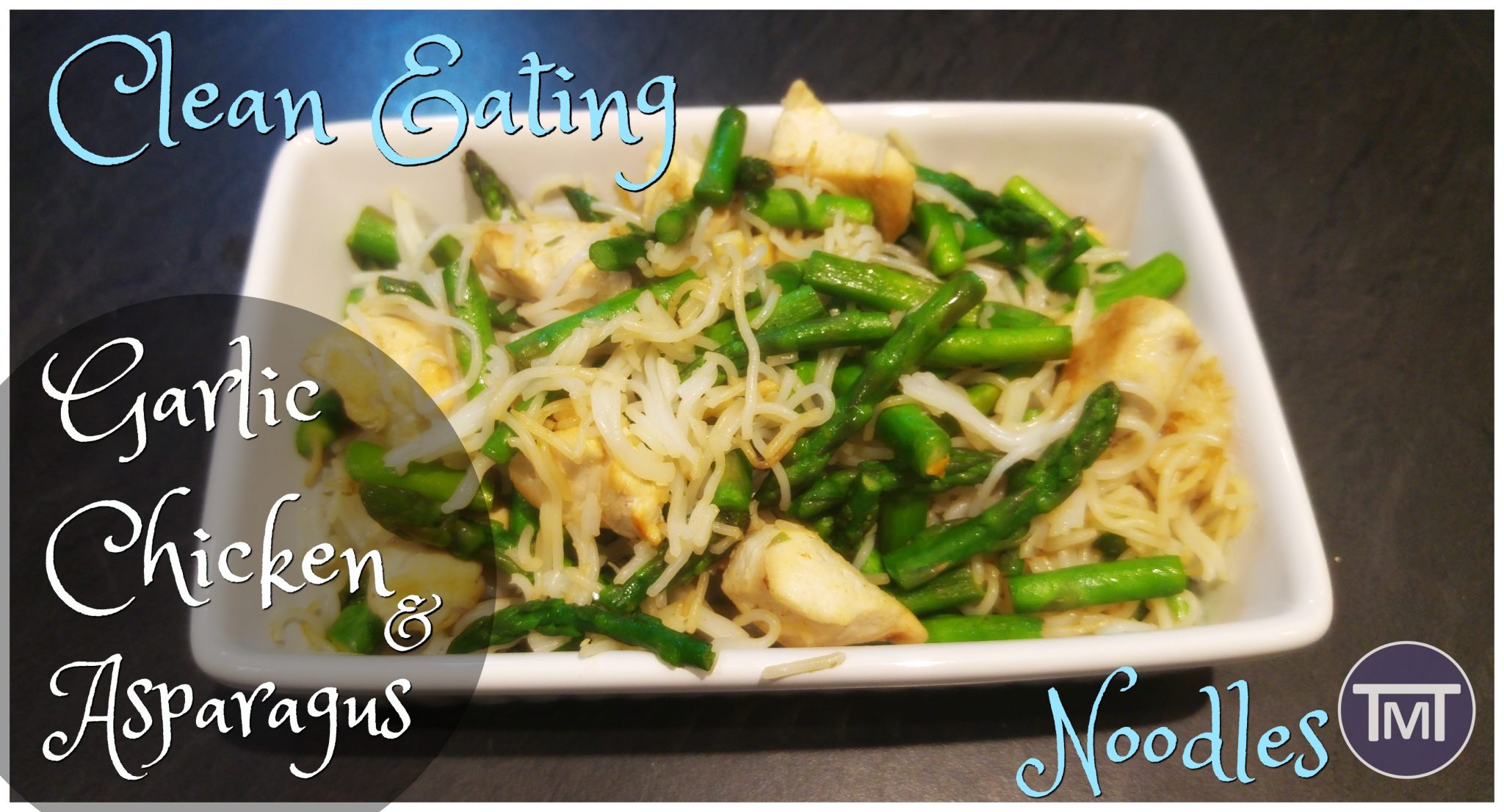 Clean Eating Garlic Asparagus Chicken with noodles