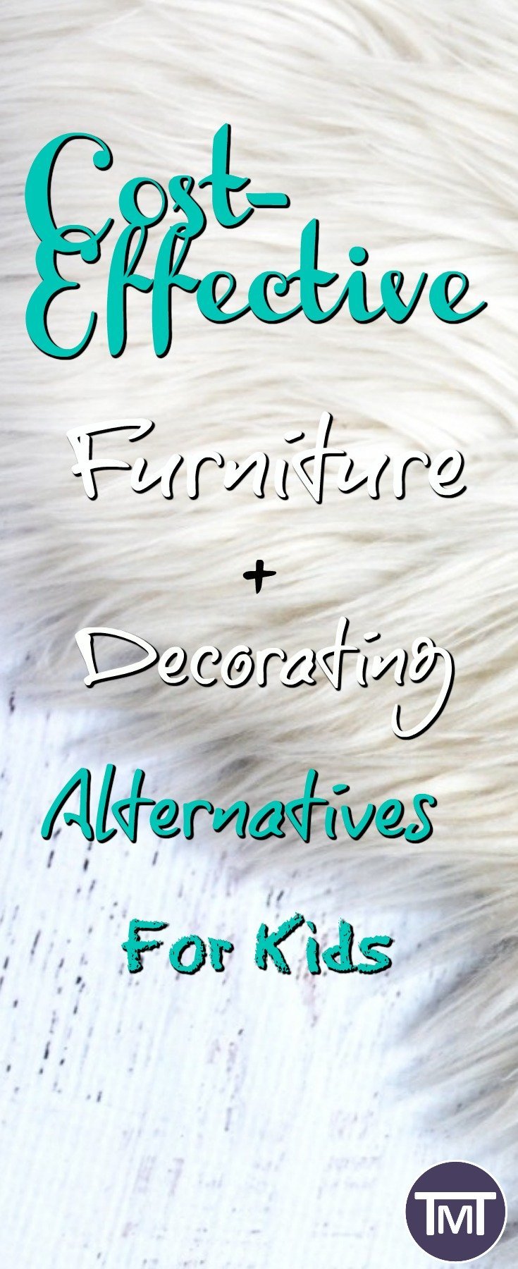 cost-effective furniture and decorating alternatives for kids