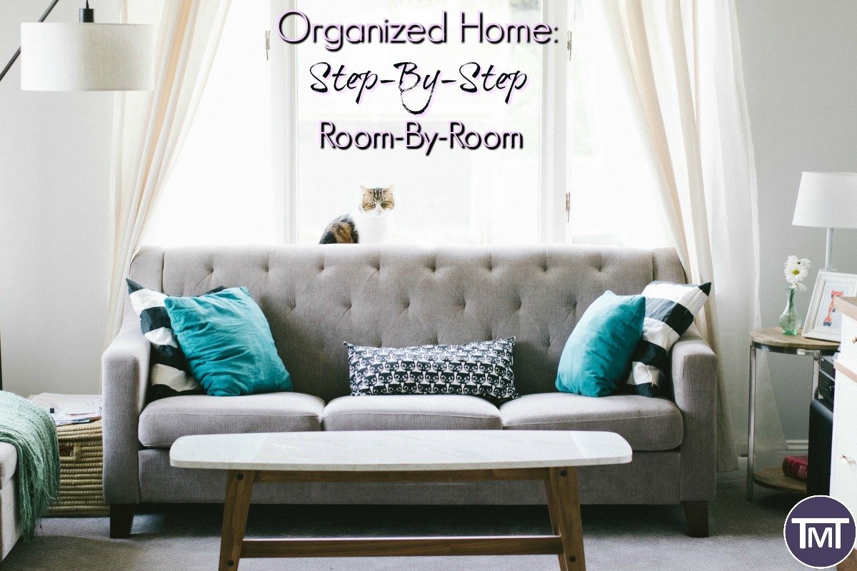 organized home step by step room by room