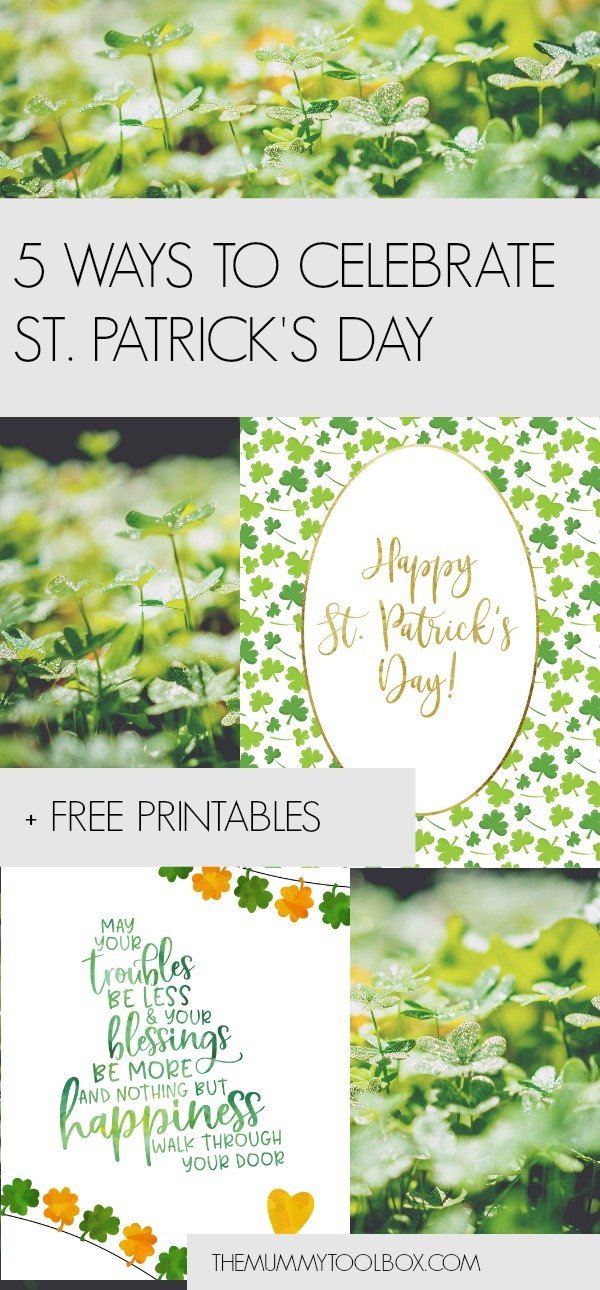 it's time to celebrate St. Patrick's Day with a brief understanding of what it is, why we celebrate. 5 things you can do to celebrate St. Patrick's Day and some freebies to see you through. #free printable #freebies #stpatricksday